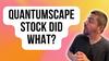 Why Is Everyone Talking About QuantumScape Stock?: https://g.foolcdn.com/editorial/images/733338/qudntamscape-stock-did-what.jpg