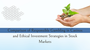 Comparison of Responsible Gambling in Casinos and Ethical Investment Strategies in Stock Markets: https://lh7-us.googleusercontent.com/iaaf0X9CzatgckCkZvz0mkYhELr60cfU-34iqjqbXPLos7XzcSIt0ATtkr41IKJHytOBAO0C5QTUTfFpfHZ703RZvbQwNE78_TgEXEdtOtL4ze5mJdm962eyQ6iARmHqka2UD5NjDZz-ItKMBuYZeXQ