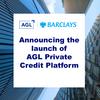 AGL Credit Management announces the launch of AGL Private Credit Platform and exclusive Cooperation Agreement with Barclays: https://mms.businesswire.com/media/20240402291135/en/2086461/5/AGL-option2.jpg