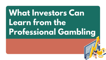 What Investors Can Learn from the Professional Gambling : https://lh7-us.googleusercontent.com/jvMnAcf5WItUBBccDKlj2nLZXqlqiXRGBP5z7muzKiElz5-qXQHt-RnK-HQaGg3VbK9l1p_oTN9Teh9_oVAw-JcMAlJ7tv-wLSXlBk6nxsEX1YI76APL3WFF6knThzXq61D1kv4emi1m1s0xNx8ifrg