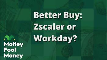 Better Buy: Zscaler or Workday?: https://g.foolcdn.com/editorial/images/845954/better-buy-zscaler-or-workday.jpg