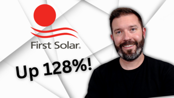 Up 128%, This Renewable Energy Stock Is Still a Great Buy: https://g.foolcdn.com/editorial/images/718934/first-solar-up-128.png