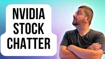 Why Is Everyone Talking About Nvidia Stock?: https://g.foolcdn.com/editorial/images/734549/nvidia-stok-chatter.jpg