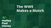 The WWE Makes a Match: https://g.foolcdn.com/editorial/images/727300/mfm_20230404.jpg