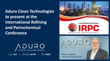 Aduro Clean Technologies hält einen Vortrag auf der International Refinery and Petrochemical Conference: https://ml.globenewswire.com/Resource/Download/e1b104b3-e48b-441a-a1c3-efe6f636fabe