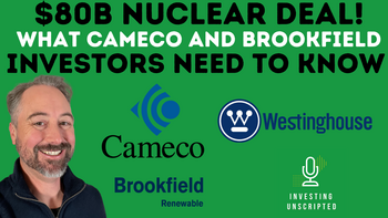 Urgent: Nuclear Investors Need to Know About This $80 Billion Deal: https://g.foolcdn.com/editorial/images/837593/nuclear-deal-brookfield-westinghouse-cameco.png