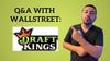 DraftKings Stock Q&A With Wall Street: https://g.foolcdn.com/editorial/images/709501/draftkings.jpg