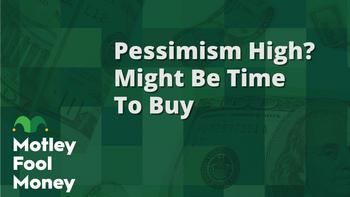 Why Pessimism Can Be Good for Stock Investors: https://g.foolcdn.com/editorial/images/701604/mfm_20220719.jpg