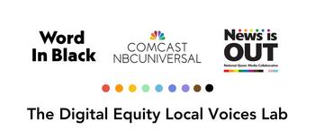 News is Out, Word In Black, and Comcast NBCUniversal Welcomes 16 Journalism Fellows to Cover Black and LGBTQ+ Communities: https://mms.businesswire.com/media/20240412771155/en/2097029/5/DE_Local_Voices_Lab_Logo.jpg