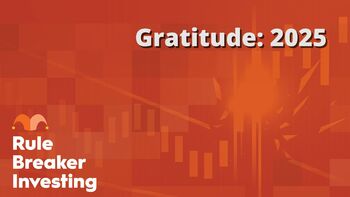 Rule Breaker Investing: Gratitude 2025: https://g.foolcdn.com/editorial/images/844386/gratitude-2025.jpg
