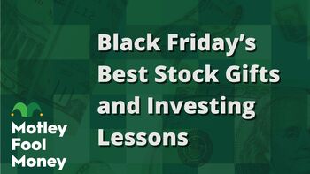 Black Friday Investing Lessons: https://g.foolcdn.com/editorial/images/844879/black-fridays-best-stock-gifts-and-investing-lessons.jpg