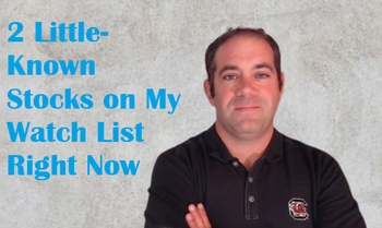 2 Little-Known Stocks on My Watch List Right Now: https://g.foolcdn.com/editorial/images/852731/2-little-known-stocks-tile.png