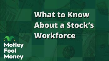 What Investors Should Know About a Company's Workforce: https://g.foolcdn.com/editorial/images/851868/what-to-know-about-a-stocks-workforce.jpg