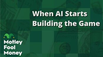 When AI Starts Building the Game: https://g.foolcdn.com/editorial/images/855365/when-ai-starts-building-the-game.jpg